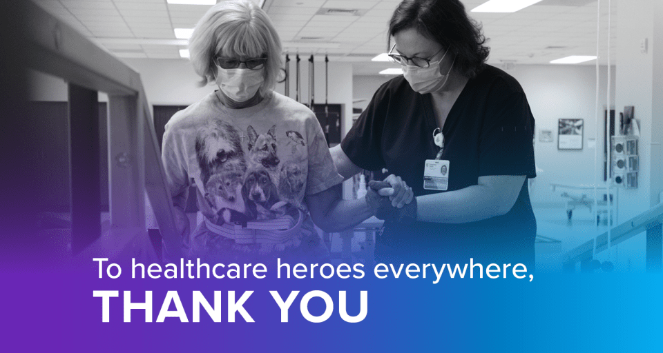 Honoring our healthcare heroes now and every day